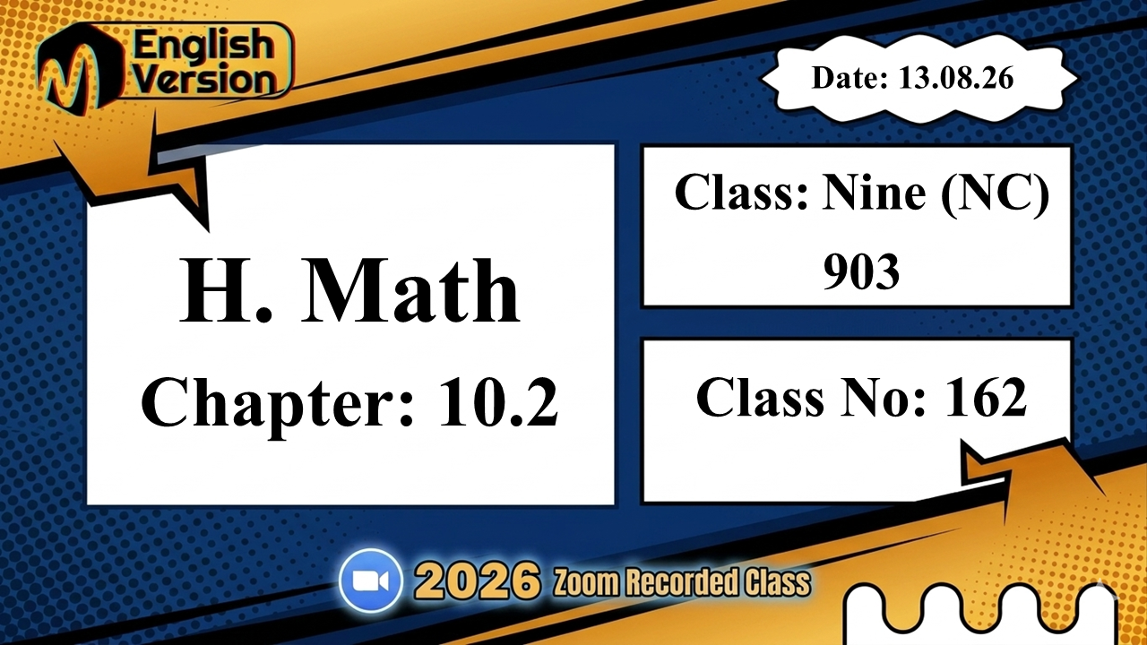 Class Nine (903-NC) | Class No: 162 | H. Math | Chapter: 10.2 | 13.08.26
