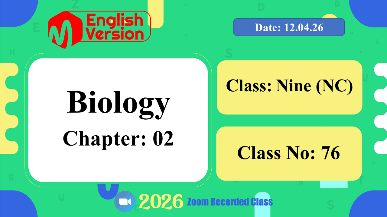 Class Nine (903-NC) | Class No: 76 | Biology | Chapter: 02 | 12.04.26