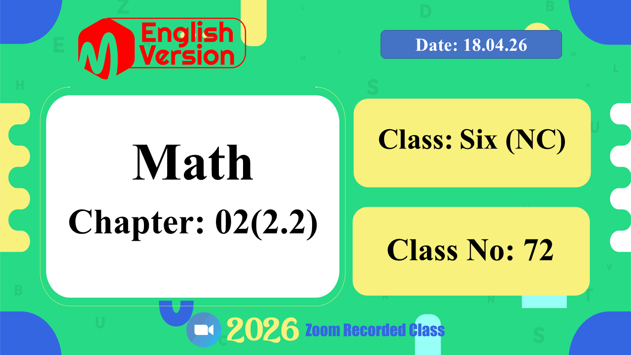 Class Six (603–NC) | Class No: 72 | Math | Chapter: 02(2.2) | Date: 18.04.26