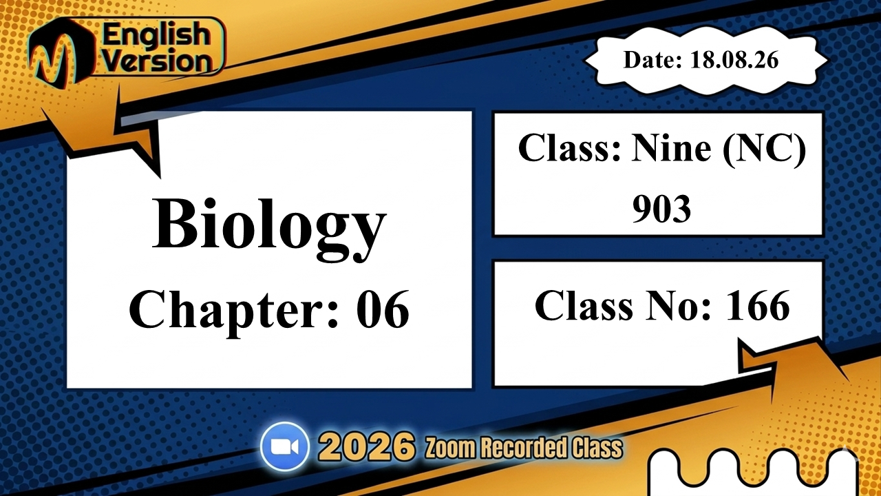 Class Nine (903-NC) | Class No: 166 | Biology | Chapter: 06 | 18.08.26