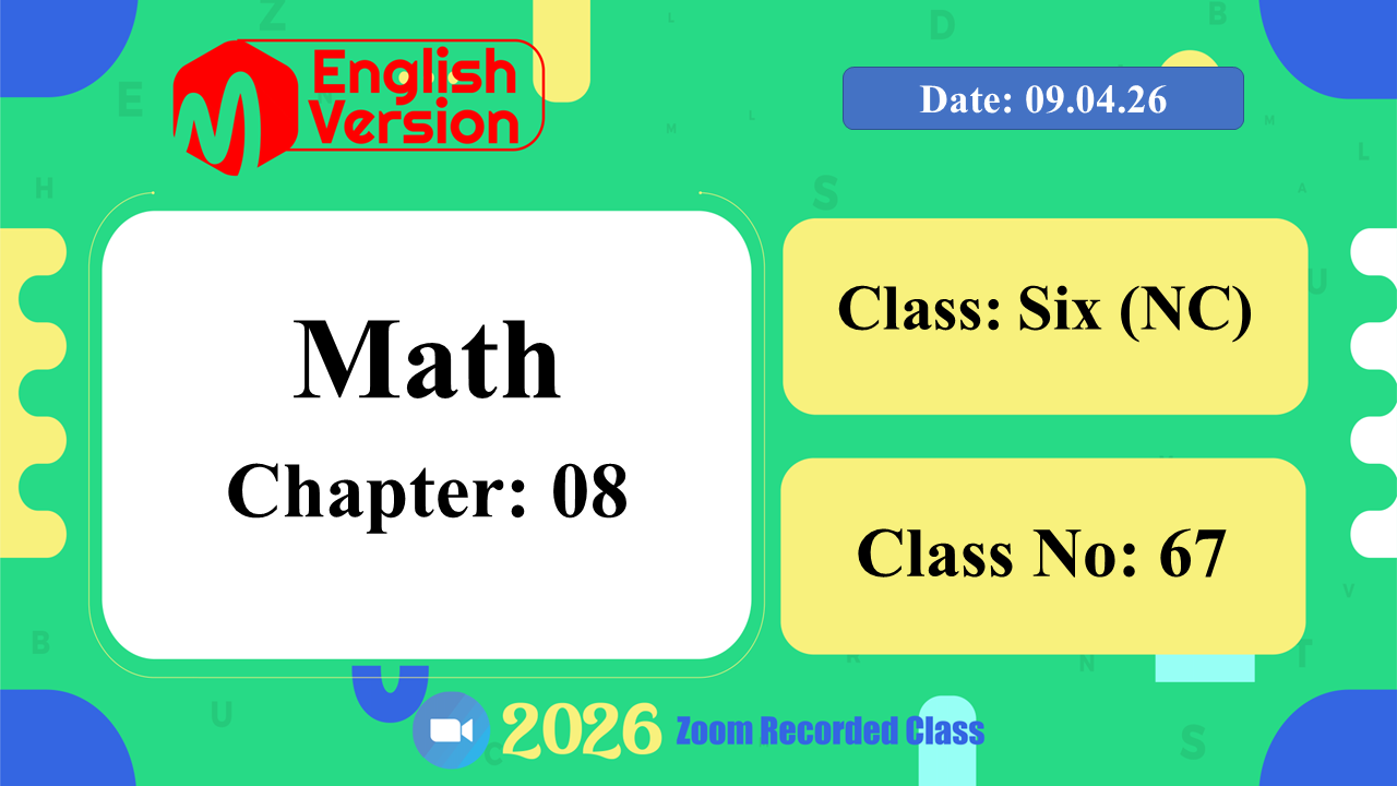 Class Six (603–NC) | Class No: 67 | Math | Chapter: 08 | Date: 09.04.26