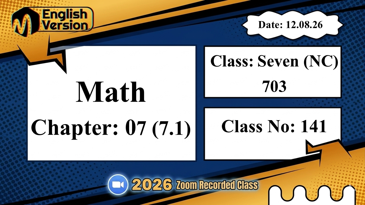 Class Seven (703–NC) | Class No: 141 | Math | Chapter: 07 (7.1) | Date: 12.08.26