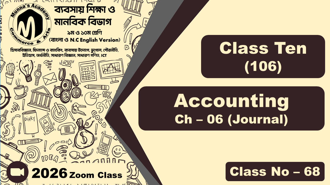 Class Ten - Commerce (N.C - 106) [Class No- 68] Accounting, Ch - 6 (Journal)