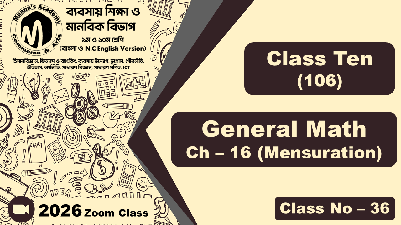 Class Ten-Commerce (N.C - 106) [Class No-36] General Math, Ch - 16 (Mensuration)