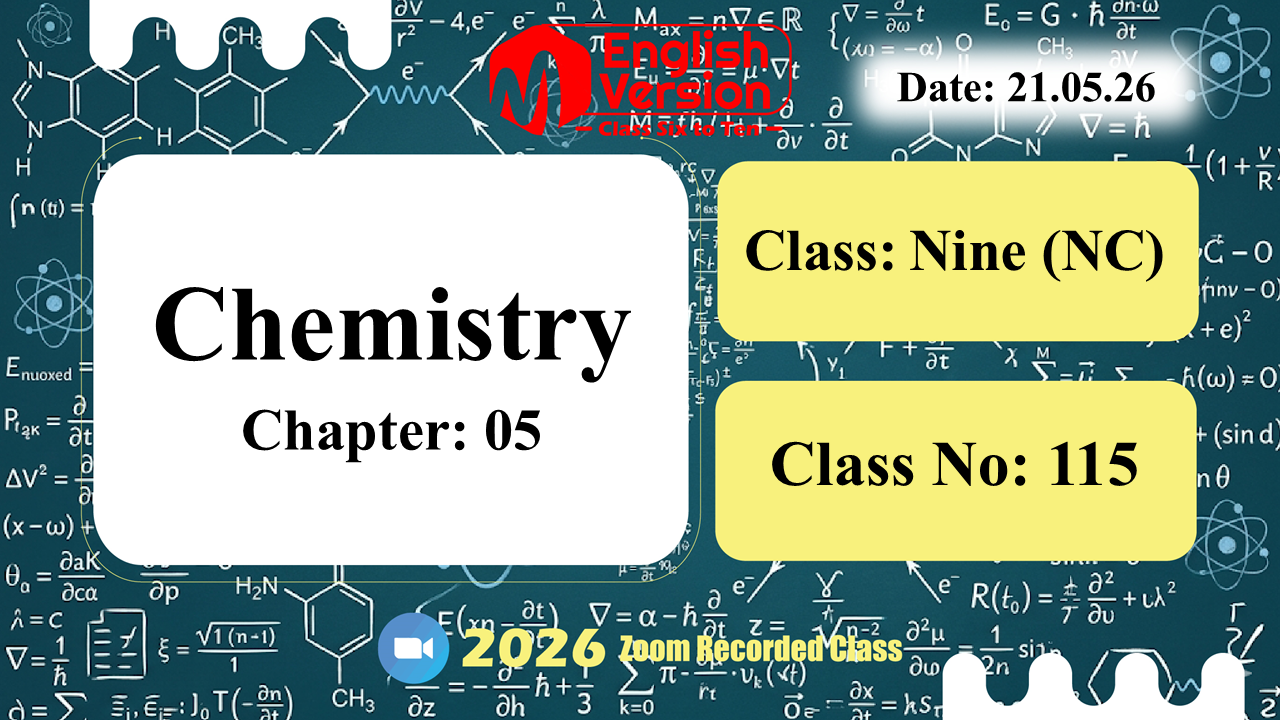 Class Nine (903-NC) | Class No: 115 | Chemistry | Chapter: 05 | 21.05.26